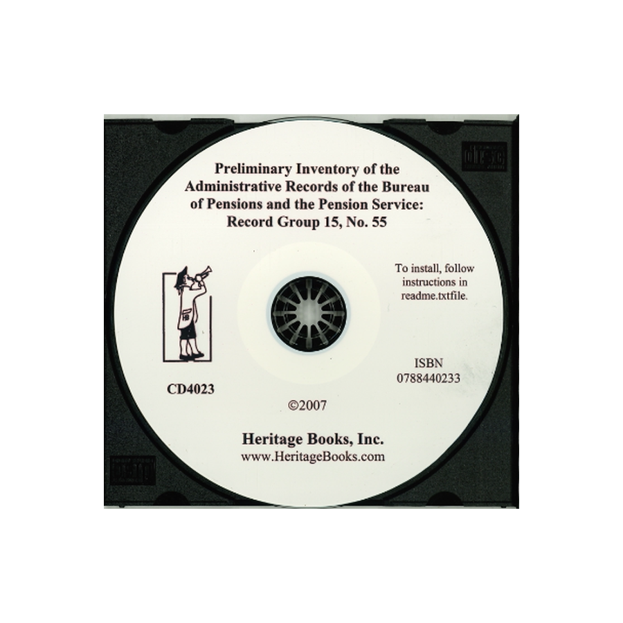 CD-Preliminary Inventory No. 55, Administrative Records of the Bureau of Pensions and the Pension Service, Record Group 15