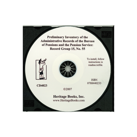 CD-Preliminary Inventory No. 55, Administrative Records of the Bureau of Pensions and the Pension Service, Record Group 15