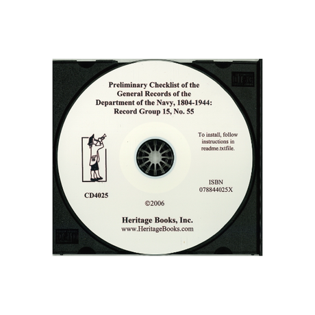 CD-Preliminary Checklist No. 55 of the General Records of the Department of the Navy, 1804-1944: Record Group 15