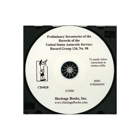 CD-Preliminary Inventory No. 90, Records of the United States Antarctic Service, Record Group 126