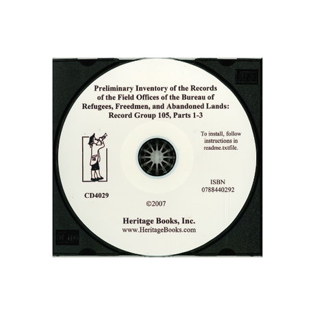 CD-Preliminary Inventory of the Records of the Field Offices of the Bureau of Refugees, Freedmen, and Abandoned Lands, Record Group 105, Parts 1-3