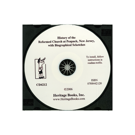 CD-History of the Reformed Church at Peapack, New Jersey, with Biographical Sketches