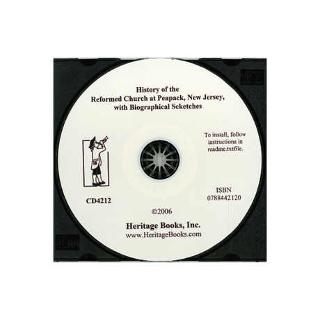 CD-History of the Reformed Church at Peapack, New Jersey, with Biographical Sketches