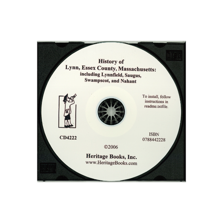 CD-History of Lynn, Essex County, Massachusetts: including Lynnfield, Saugus, Swampscot, and Nahant