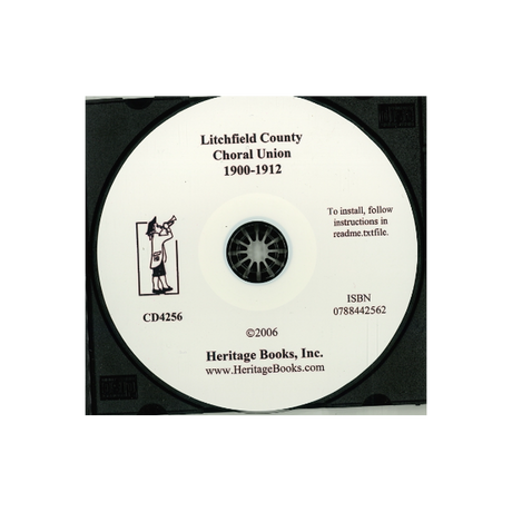 CD-Litchfield County [Connecticut] Choral Union, 1900-1912, Founded to Honor the Memory of Robbins Battell, Volume 1