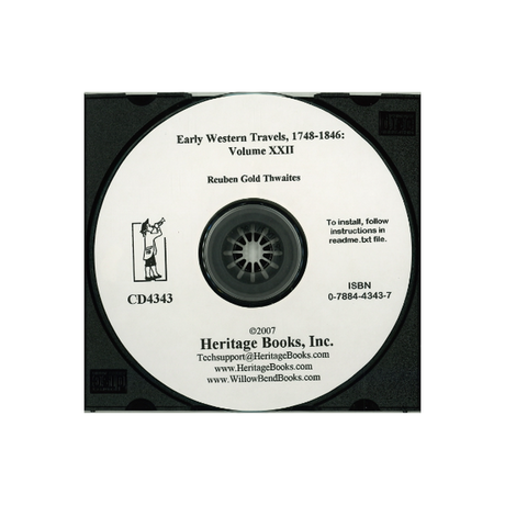 CD-Early Western Travels, 1748-1846, Volume XXII: Part I of Maximilian, Prince of Wied's, Travels in the Interior of North America, 1832-1834