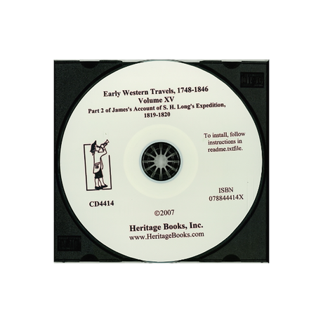 CD-Early Western Travels, 1748-1846, Volume XV: Part II of James's Account of S. H. Long's Expedition, 1819-1820