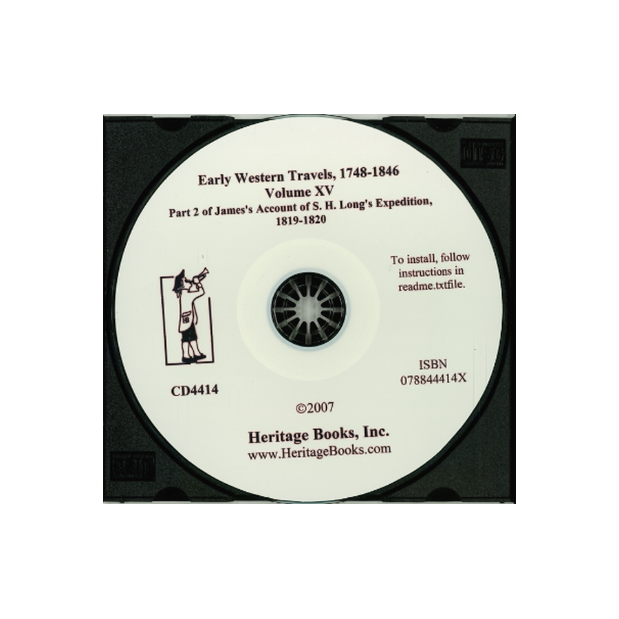 CD-Early Western Travels, 1748-1846, Volume XV: Part II of James's Account of S. H. Long's Expedition, 1819-1820
