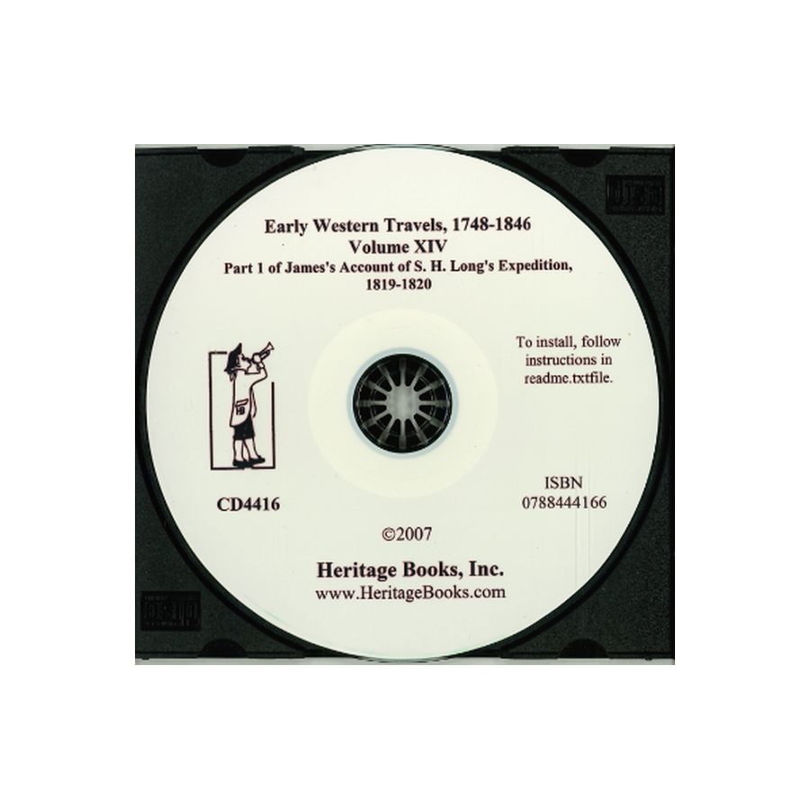 CD-Early Western Travels, 1748-1846, Volume XIV: Part I of James's Account of S. H. Long's Expedition, 1819-1820