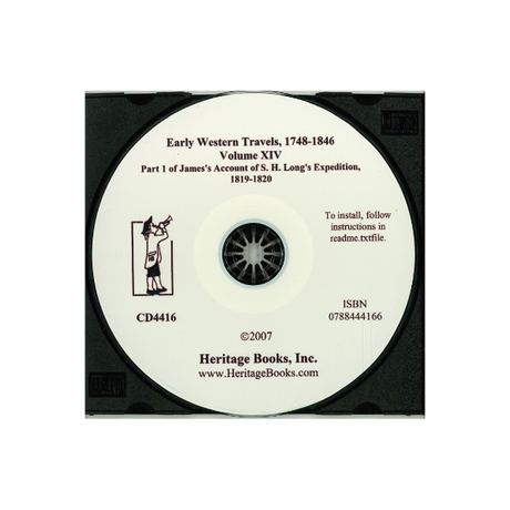 CD-Early Western Travels, 1748-1846, Volume XIV: Part I of James's Account of S. H. Long's Expedition, 1819-1820