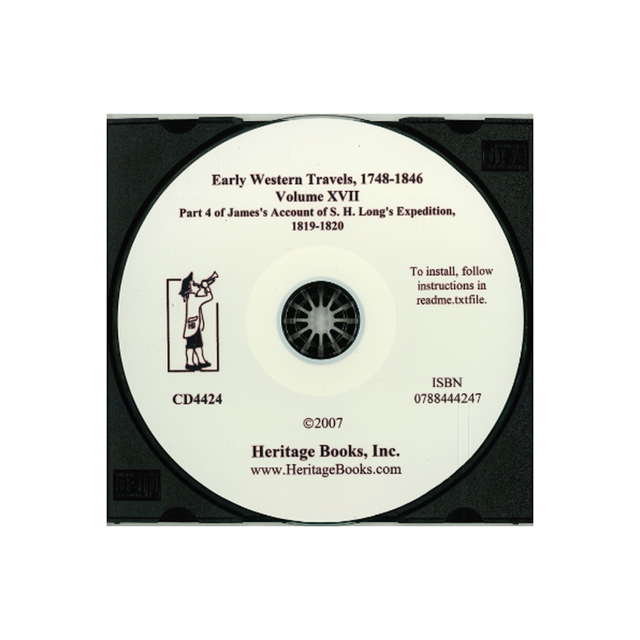 CD-Early Western Travels, 1748-1846, Volume XVII: Part IV of James's Account of S. H. Long's Expedition, 1819-1820