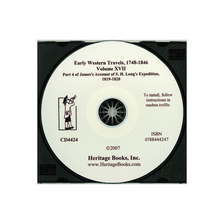 CD-Early Western Travels, 1748-1846, Volume XVII: Part IV of James's Account of S. H. Long's Expedition, 1819-1820