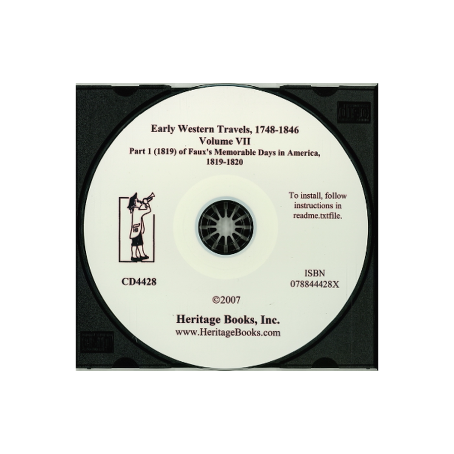 CD-Early Western Travels, 1748-1846, Volume XI: Part I (1819) of Faux's Memorable Days in America, 1819-1820