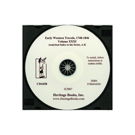 CD-Early Western Travels, 1748-1846, Volume XXXI: Analytical Index to the Series, A-K