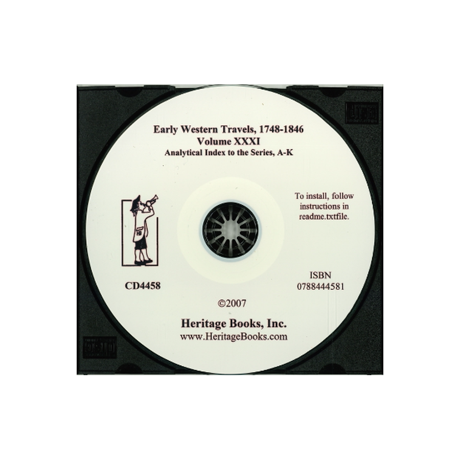 CD-Early Western Travels, 1748-1846, Volume XXXI: Analytical Index to the Series, A-K