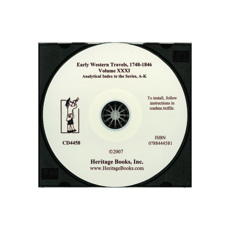 CD-Early Western Travels, 1748-1846, Volume XXXI: Analytical Index to the Series, A-K