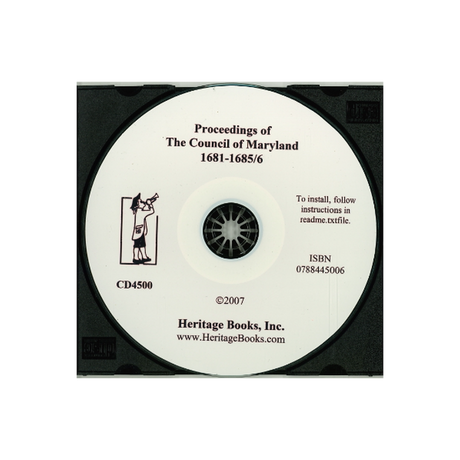 CD-Archives of Maryland, Volume XVII: Proceedings of the Council of Maryland, 1681-1685/6