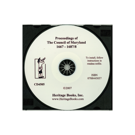 CD-Archives of Maryland, Volume V: Proceedings of the Council of Maryland, 1667-1687/8