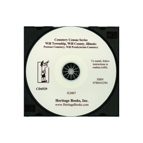 CD-Cemetery Census Series, Will Township, Will County, Illinois: Peotone Cemetery, Will Presbyterian Cemetery
