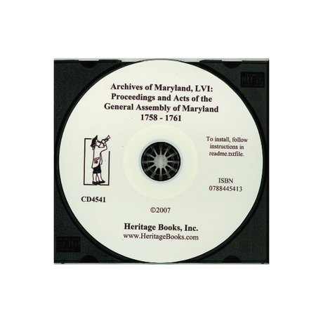 CD-Archives of Maryland, Volume LVI: Proceedings and Acts of the General Assembly of Maryland, 1758-1761