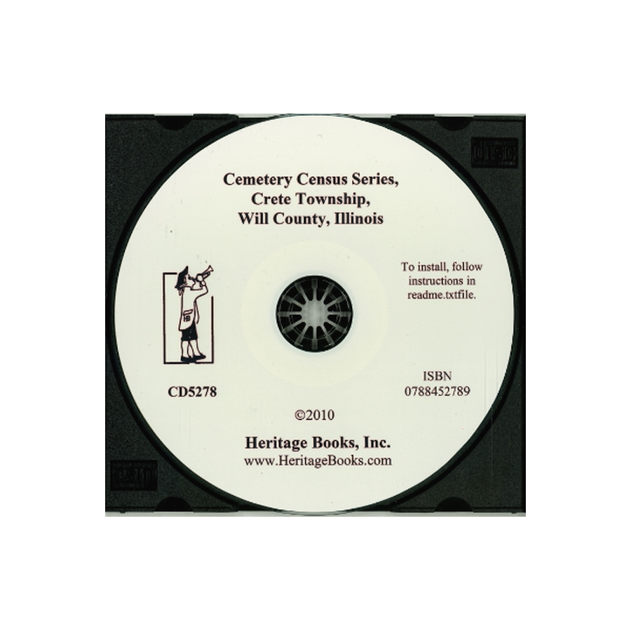CD-Cemetery Census Series, Crete Township, Will County, Illinois