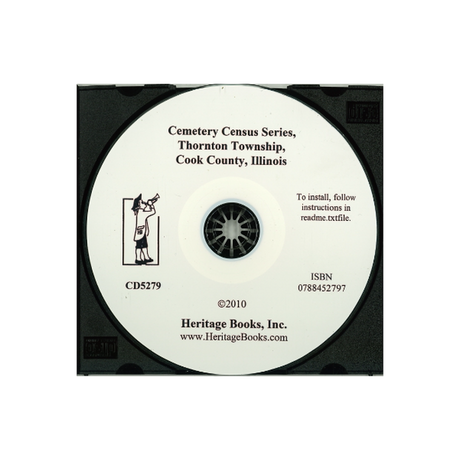 CD-Cemetery Census Series, Thornton Township, Cook County, Illinois