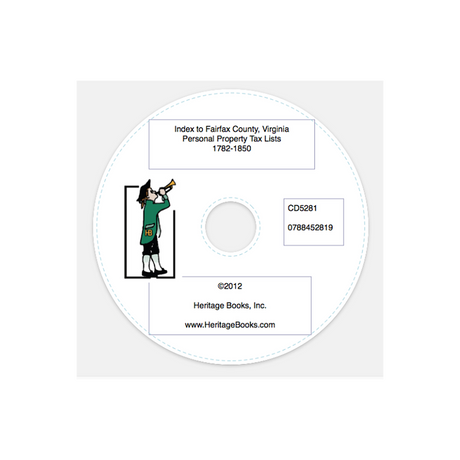 CD-Index to Fairfax County, Virginia Personal Property Tax Lists, 1782-1850