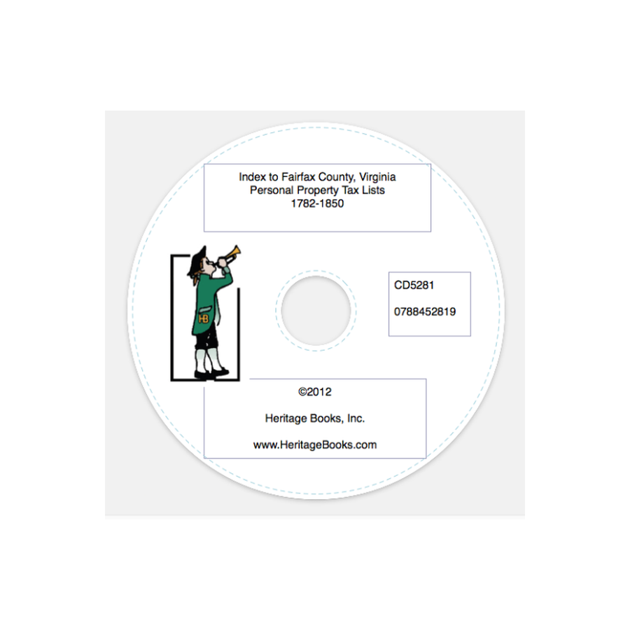 CD-Index to Fairfax County, Virginia Personal Property Tax Lists, 1782-1850
