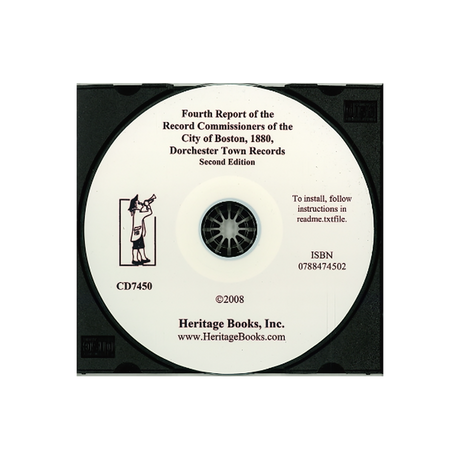 CD-Fourth Report of the Record Commissioners of the City of Boston, 1880, Dorchester Town Records, Second Edition