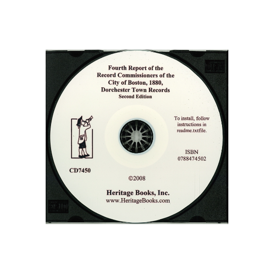 CD-Fourth Report of the Record Commissioners of the City of Boston, 1880, Dorchester Town Records, Second Edition