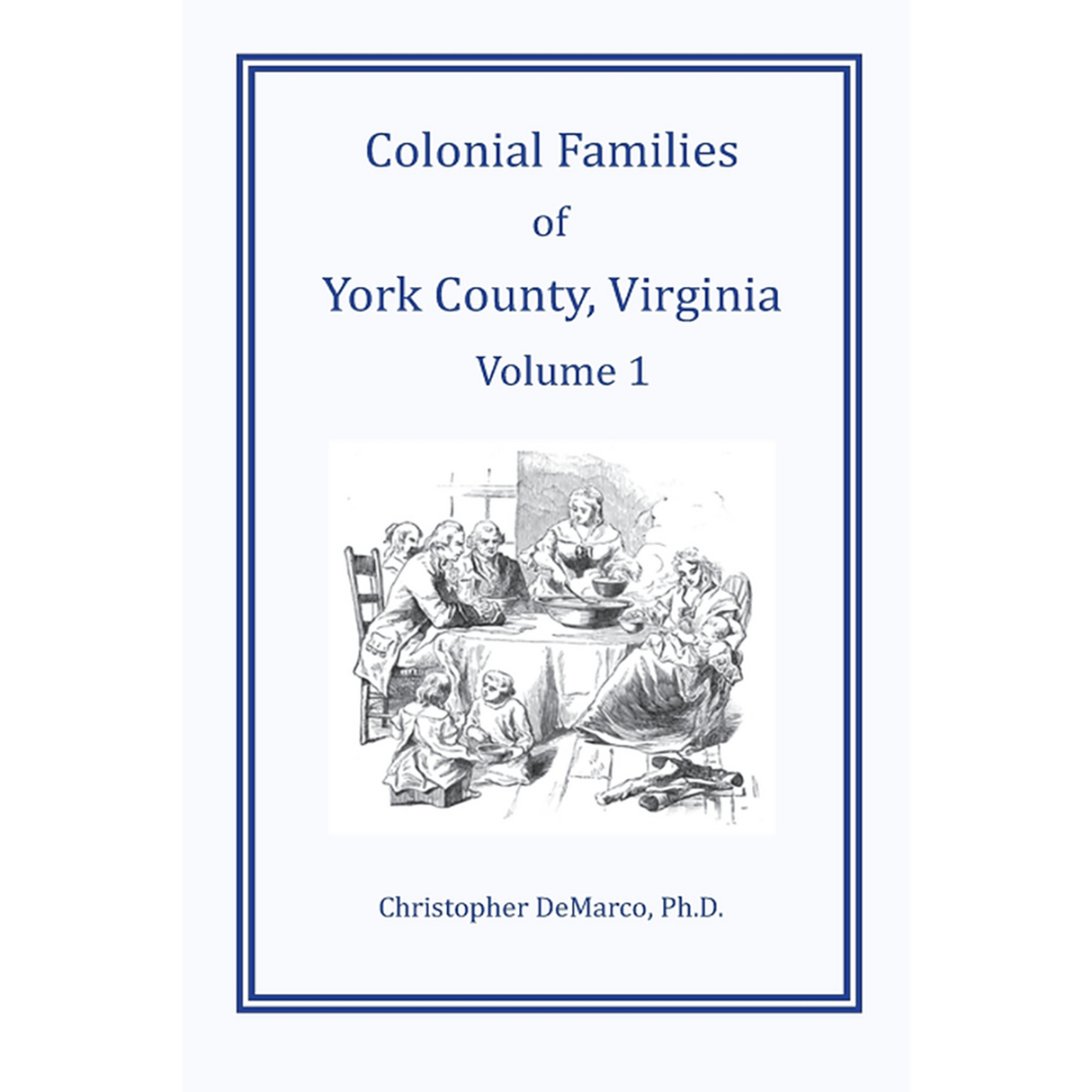 Colonial Families of York County, Virginia, Volume 1