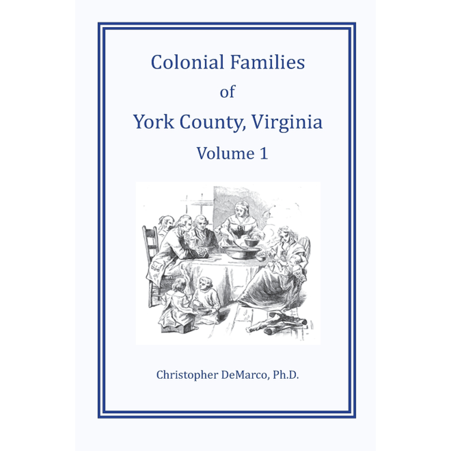 Colonial Families of York County, Virginia, Volume 1