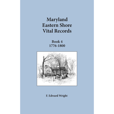 Maryland Eastern Shore Vital Records, Book 4, 1776-1800