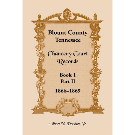 Blount County, Tennessee Chancery Court Records, Book 1, part II, 1866-1869