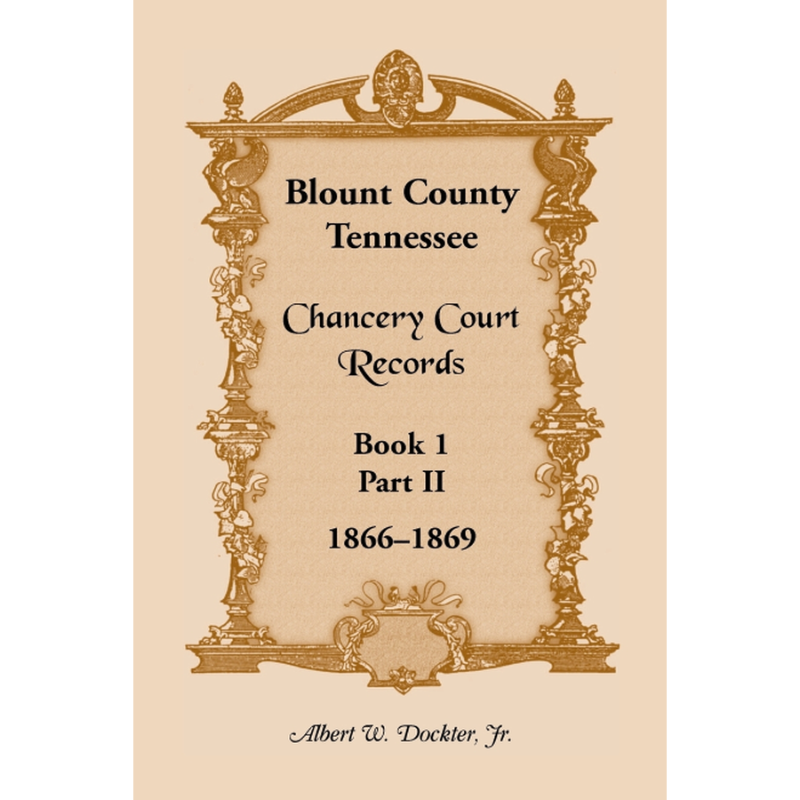 Blount County, Tennessee Chancery Court Records, Book 1, part II, 1866-1869