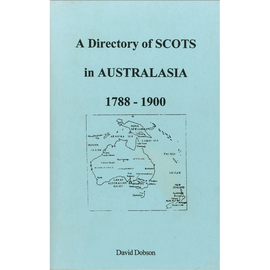A Directory of Scots in Australasia 1788-1900