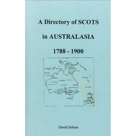 A Directory of Scots in Australasia 1788-1900