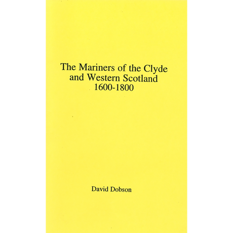 The Mariners of the Clyde and Western Scotland, 1600-1800