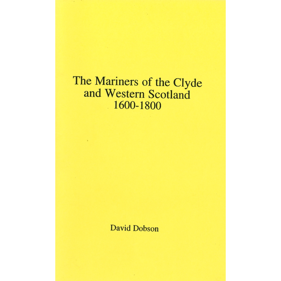 The Mariners of the Clyde and Western Scotland, 1600-1800