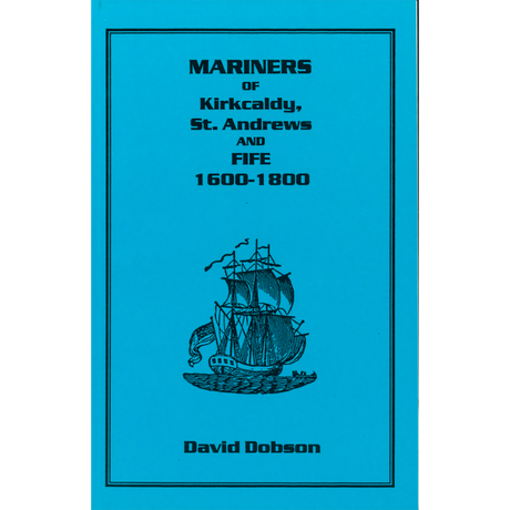 Mariners of Kirkcaldy, St. Andrews, and Fife, 1600-1800