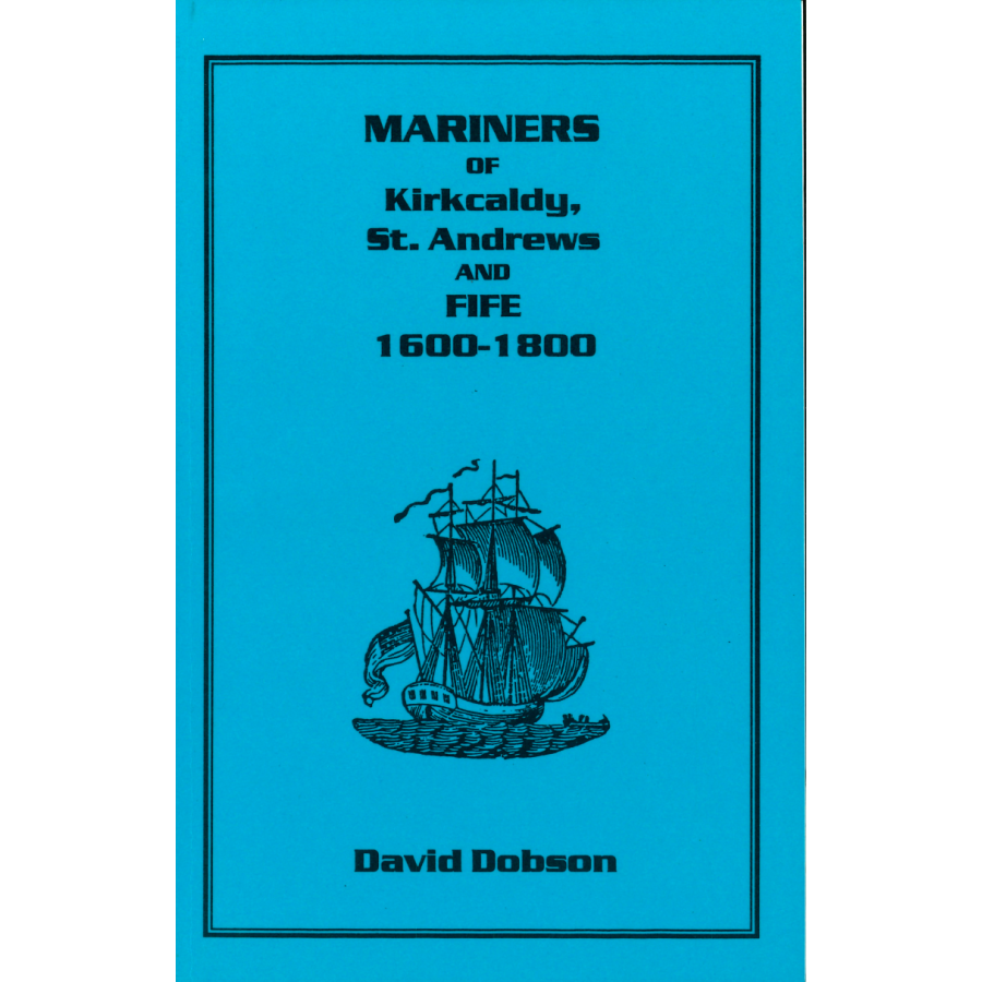 Mariners of Kirkcaldy, St. Andrews, and Fife, 1600-1800