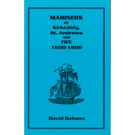 Mariners of Kirkcaldy, St. Andrews, and Fife, 1600-1800