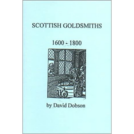 Scottish Goldsmiths, 1600-1800