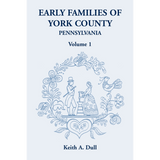 Early Families of York County, Pennsylvania, Volume 1