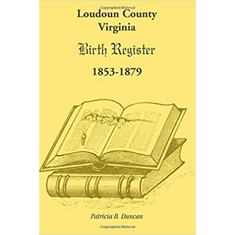 Loudoun County, Virginia Birth Register 1853-1879