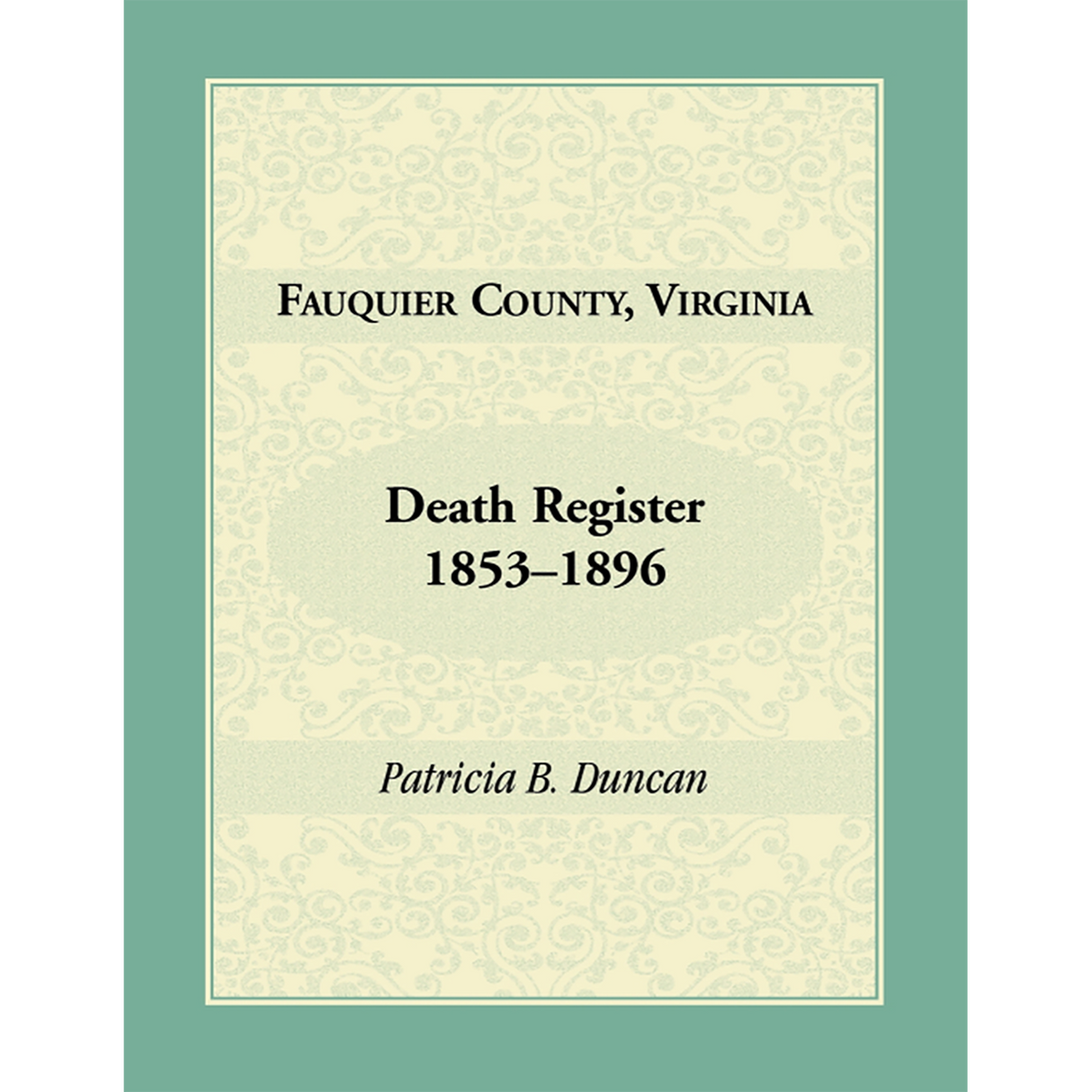 Fauquier County, Virginia Death Register 1853-1896