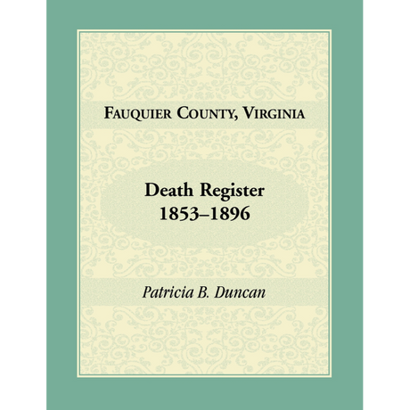 Fauquier County, Virginia Death Register 1853-1896