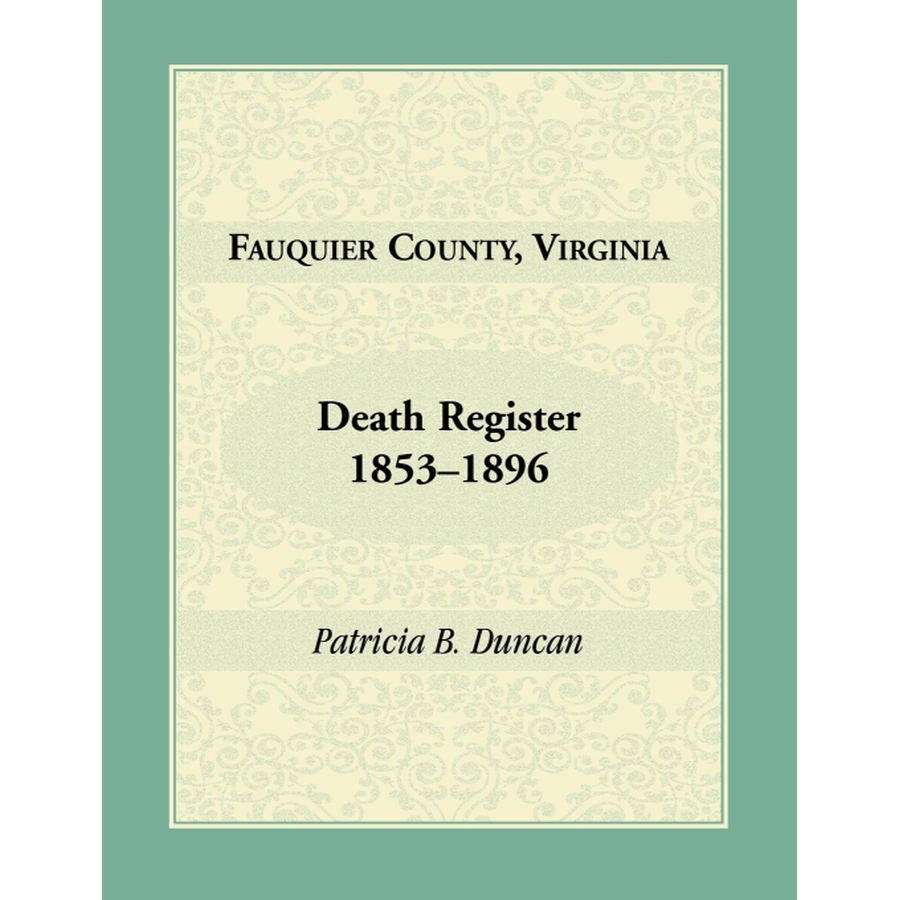 Fauquier County, Virginia Death Register 1853-1896