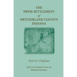 The Swiss Settlement of Switzerland County, Indiana