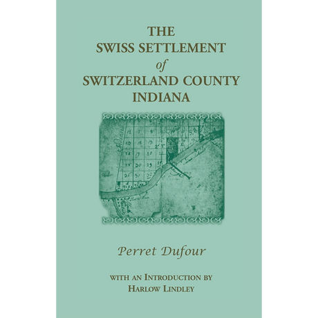 The Swiss Settlement of Switzerland County, Indiana
